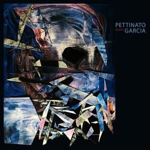 Pettinato Plays Garcia