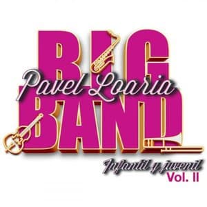 Pavel Loaria Big Band Infantil Y Juvenil, Vol. II