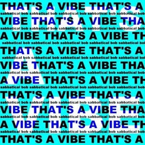 THATS A VIBE