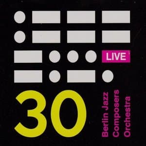 30 Berlin Jazz Composers Orchestra