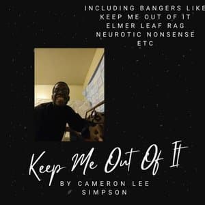 Keep Me Out Of It