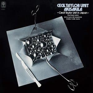 Akisakila: Cecil Taylor Unit In Japan