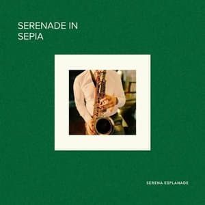 Serenade in Sepia