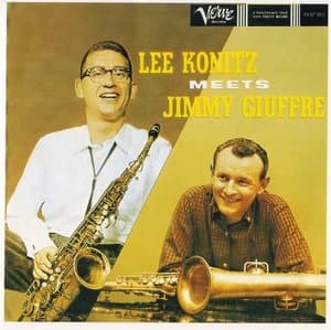 Lee Konitz Meets Jimmy Giuffre