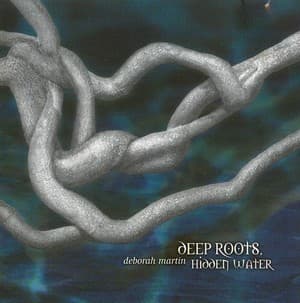 Deep Roots, Hidden Water