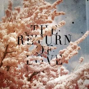 The Return Of Love