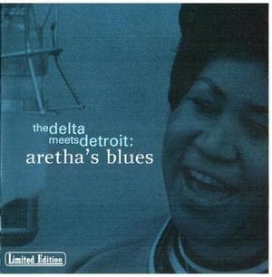 The Delta Meets Detroit: Aretha's Blues
