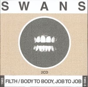 Filth / Body To Body, Job To Job