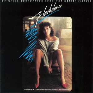 Flashdance: Original Soundtrack From The Motion Picture