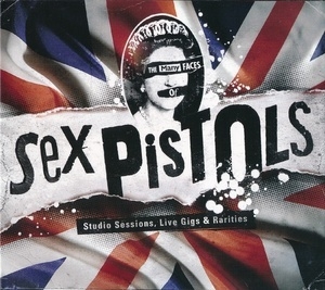 The Many Faces Of Sex Pistols (Studio Sessions, Live Gigs & Rarities)