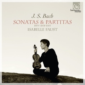 Sonatas & Partitas For Solo Violin, BWV 1001-1003 (Isabelle Faust)