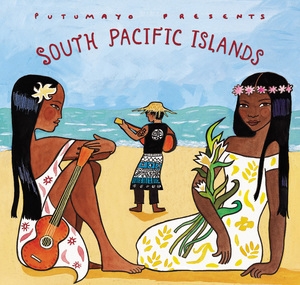 Putumayo Presents: South Pacific Islands