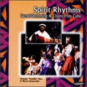 Spirit Rhytms, Sacred Drumming & Chants From Cuba