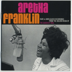 Rare & Unreleased Recordings From The Golden Reign Of The Queen Of Soul (2CD)