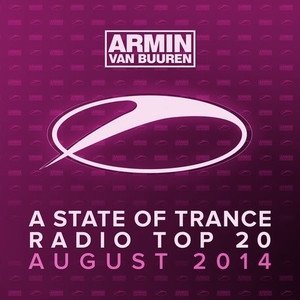 A State Of Trance Radio Top 20 - August 2014