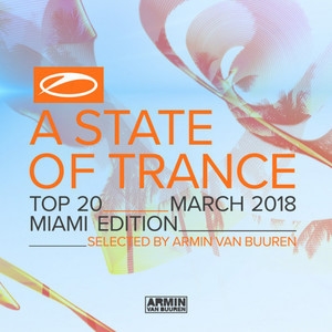 A State Of Trance Top 20 - March 2018