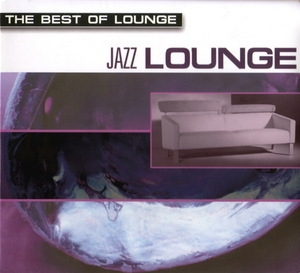 The Best Of Lounge - Jazz Lounge