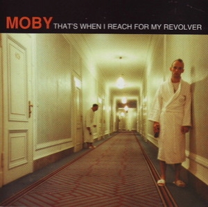 That's When I Reach For My Revolver [CDS]