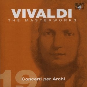 The Masterworks (CD19) - Concerti Per Archi