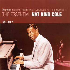 The Essential Nat King Cole Vol. 1