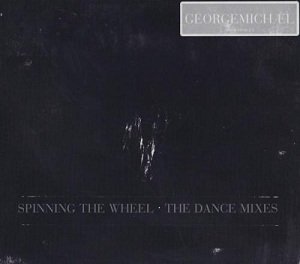 Spinning The Wheel (The Dance Mixes)