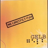 Neuroticfish - Gelb '2005