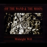 Of The Wand And The Moon - Midnight Will '2000