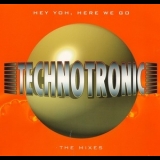 Technotronic - Hey Yoh, Here We Go (The Mixes) '1993