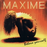 Maxime - Behave Yourself '1995