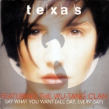 Texas - Say What You Want (All Day, Every Day) '1998