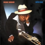 Freddie Hubbard - Super Blue '1978