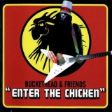 Buckethead & Friends - Enter The Chicken '2008
