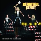 Julian Angel's Beautiful Beast - Kick Down The Barricades '2014