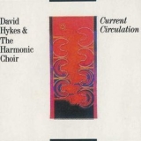 David Hykes And The Harmonic Choir - Current Circulation '1992