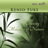 Kenio Fuke - Relaxing Melodies Of Nature '2011