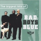 Bad Boys Blue - The Biggest Hits Of '2005