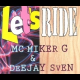 MC Miker G. & DJ Sven - Let's Ride '1994