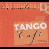 Las Sombras - Tango Cafe '2010