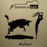 Flamenco Noir - Reflect '2012