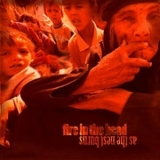 Fire In The Head - As The Nest Burns '2005