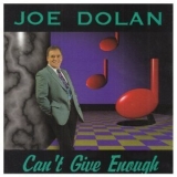 Joe Dolan - Can't Give Enough '1994
