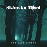Skanska Mord - Last Supper '2010