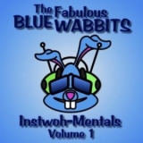 The Fabulous Blue Wabbits - Instwoh-mentals, Vol. 1 '2014