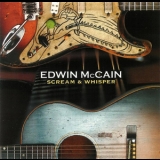 Edwin Mccain - Scream & Whisper '2004