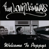 Fun Lovin' Criminals - Welcome To Poppys '2003 - Album