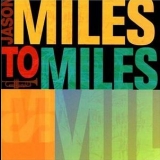 Jason Miles - Miles To Miles '2005