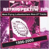 The Flying Luttenbachers - Retrospektiw Iv '2002