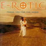 E-Rotic - Thank You For The Music '1997