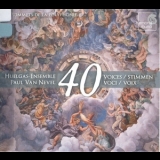 Huelgas Ensemble - 40 Voix / 40 Voices '2005