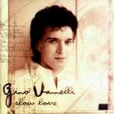 Gino Vannelli - Slow Love '1998 - Album